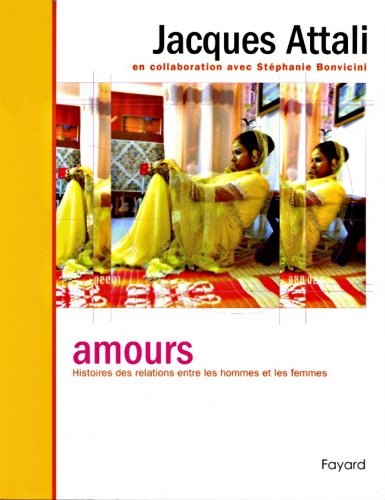 Amours. Histoire des relations entre les hommes et les femmes