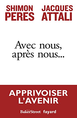 Avec nous, après nous…