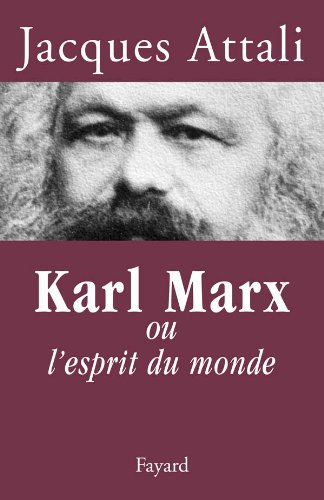 Karl Marx ou l’esprit du monde