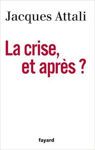 La Crise, et après ?