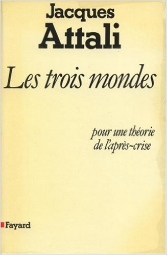 Les Trois Mondes. Pour une théorie de l’après-crise